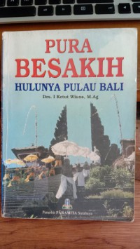 Image of Pura Besakih: Hulunya Pulau Bali